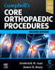 Campbell's Core Orthopaedic Procedures, 2/E