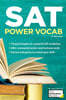 SAT Power Vocab, 3rd Edition: A Complete Guide to Vocabulary Skills and Strategies for the SAT