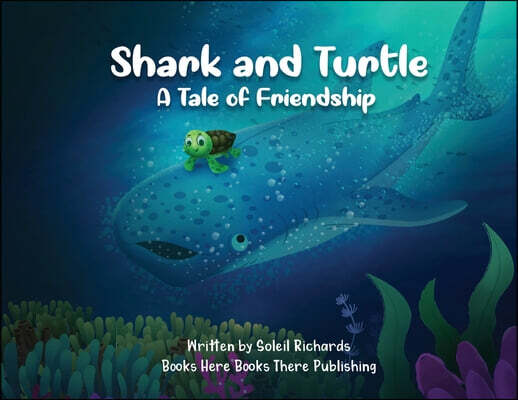 Shark and Turtle: A Tale of Friendship