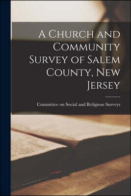 A Church and Community Survey of Salem County, New Jersey