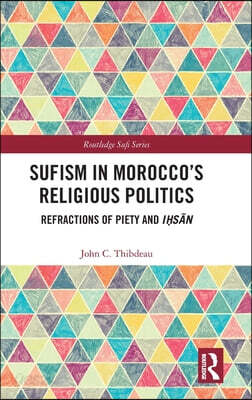 Sufism in Morocco's Religious Politics