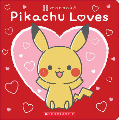 Pikachu Loves (Pokemon: Monpoke Board Book)
