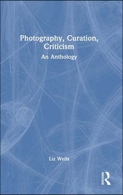 Photography, Curation, Criticism