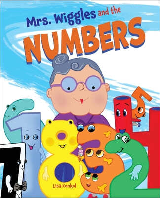 Mrs. Wiggles and the Numbers: Read Aloud Counting Picture Book