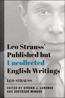 Leo Strauss' Published But Uncollected English Writings