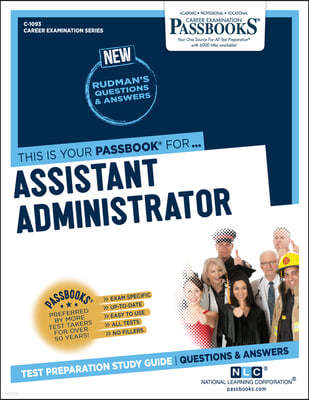 Assistant Administrator (C-1093): Passbooks Study Guide Volume 1093