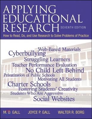 Applying Educational Research: How to Read, Do, and Use Research to Solve Problems of Practice, Pearson Etext with Loose-Leaf Version -- Access Card