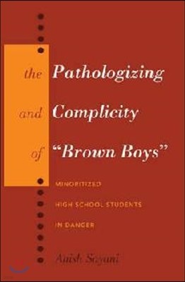 The Pathologizing and Complicity of «Brown Boys»