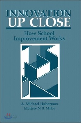 Innovation Up Close: How School Improvement Works