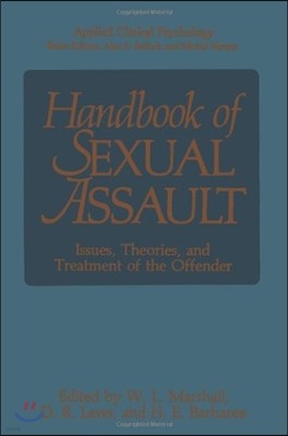 Handbook of Sexual Assault: Issues, Theories, and Treatment of the Offender