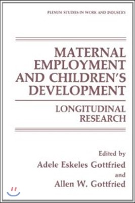 Maternal Employment and Children's Development: Longitudinal Research