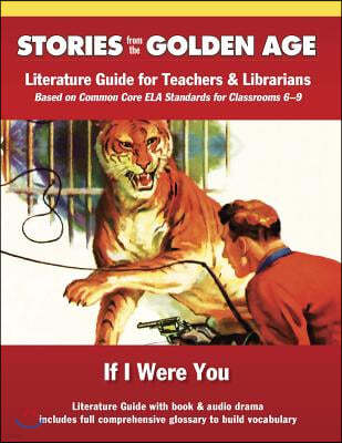 Common Core Literature Guide: If I Were You: Literature Guide for Teachers and Librarians Based on Common Core Ela Standards for Classrooms 6-9