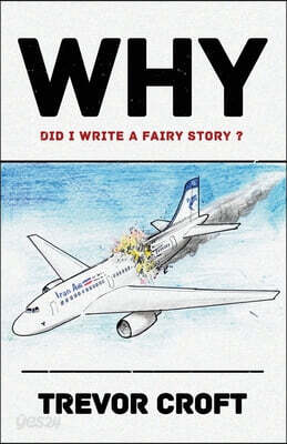 WHY did I write a fairy story?