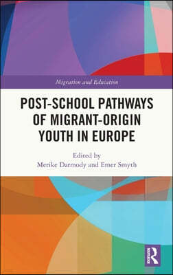 Post-school Pathways of Migrant-Origin Youth in Europe