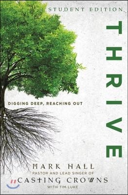 Thrive: Digging Deep, Reaching Out