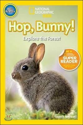 National Geographic Kids Readers Pre-Reader : Hop, Bunny!: Explore the Forest