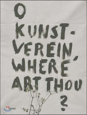 O Kunstverein, Where Art Thou?