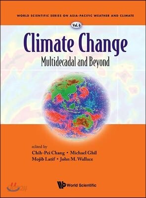 Climate Change: Multidecadal and Beyond
