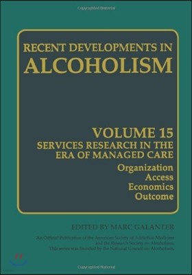 Alcoholism: Services Research in the Era of Managed Care