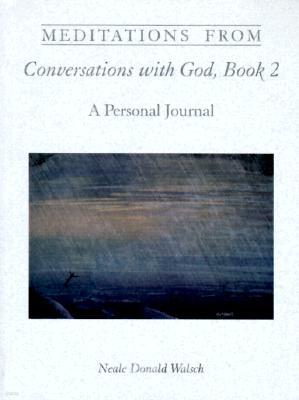 Meditations from Conversations with God, Book 2: A Personal Journal