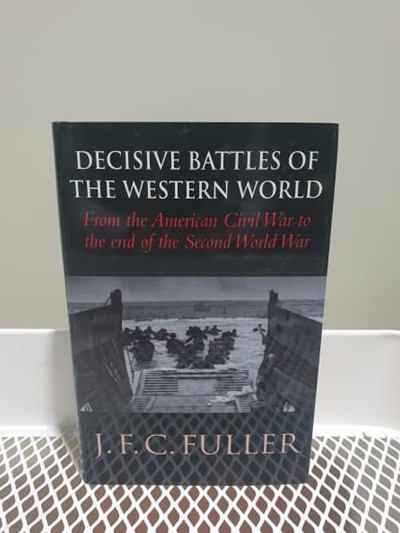 Decisive Battles of the Western World and Their Influence Upon History (Hardcover)