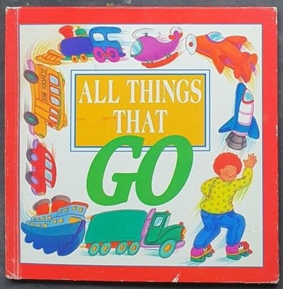 All Things That Go Hardcover ? January 1, 1995