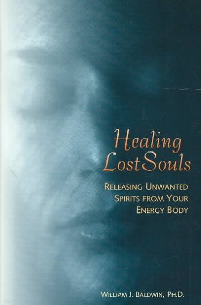 Healing Lost Souls: Releasing Unwanted Spirits from Your Energy Body