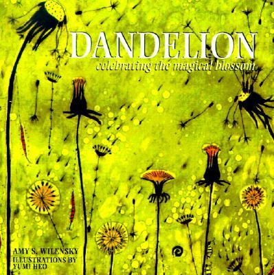 Dandelion: Celebrating the Magical Blossom