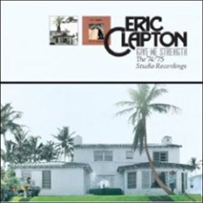 Eric Clapton - Give Me Strength: The '74/'75 Recordings