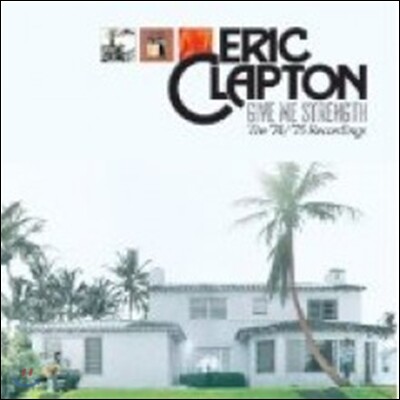 Eric Clapton — Give Me Strength: The '74/'75 Recordings (Limited Edition) 앨범 커버