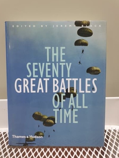 The Seventy Great Battles in History (Hardcover)