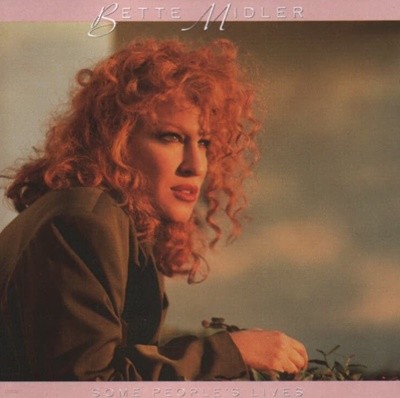 베트 미들러 (Bette Midler) - Some People's Lives