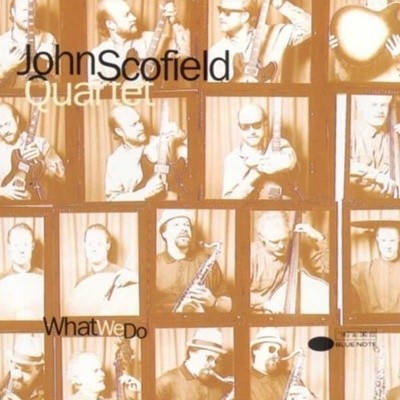 존 스코필드 (John Scofield) - What We Do(유럽발매)