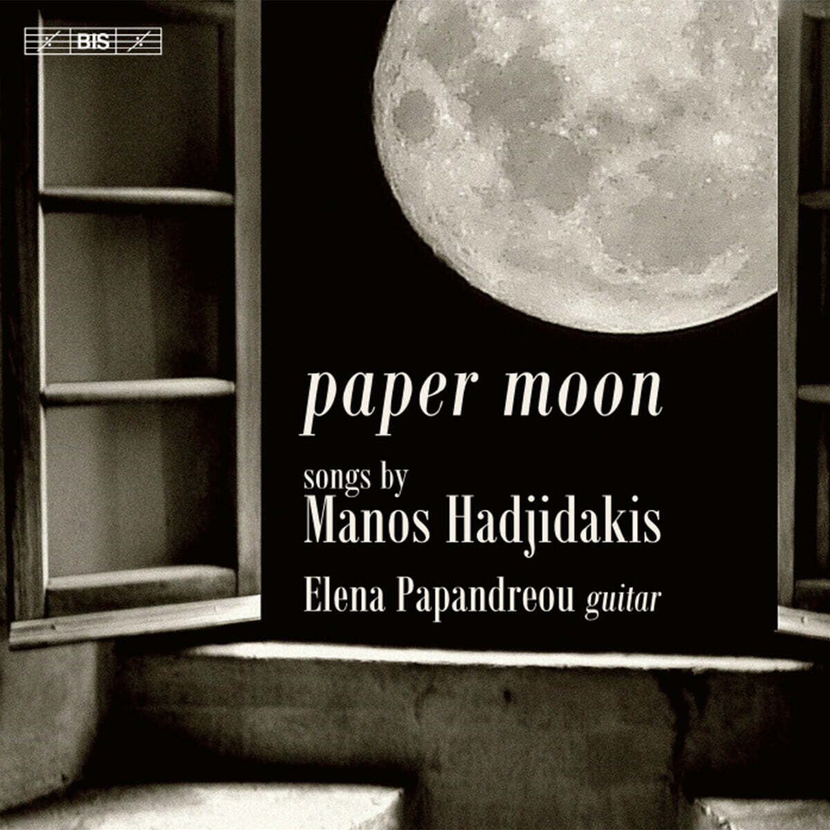 Elena Papandreou 마노스 하지다키스: 페이퍼 문 - 기타를 위한 가곡 편곡집 (Paper Moon - Songs By Manos Hadijdakis For Guitar)