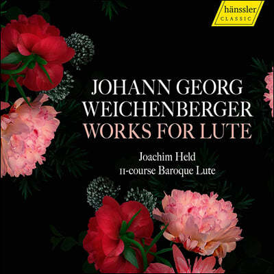 Joachim Held 바이헨베르거: 네 곡의 류트 모음곡 (Weichenberger: Works for Lute)