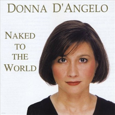 Donna d'Angelo - Naked To The World (CD)