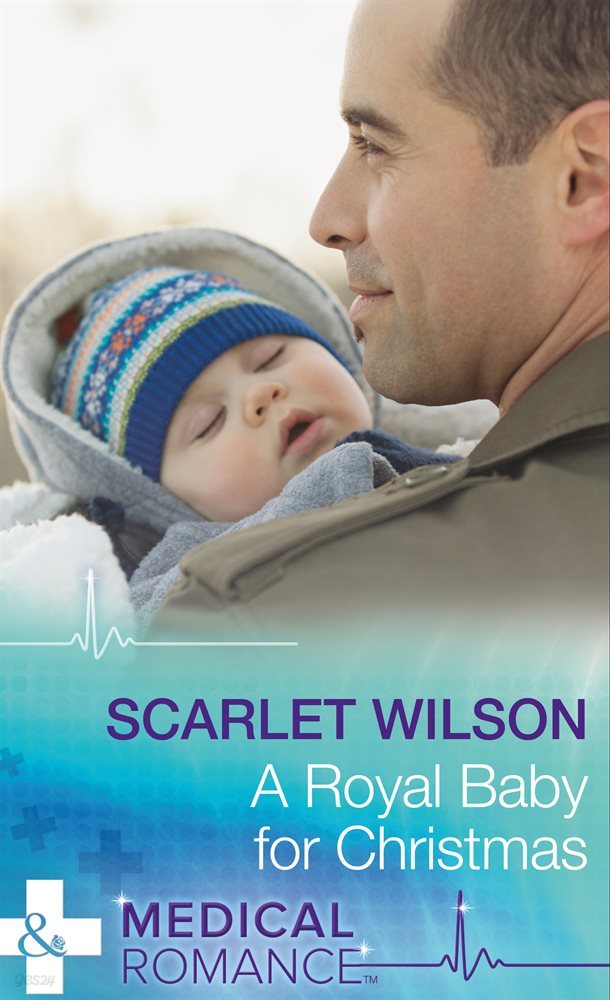 A Royal Baby For Christmas (Mills & Boon Medical) (Christmas Miracles in Maternity, Book 4)