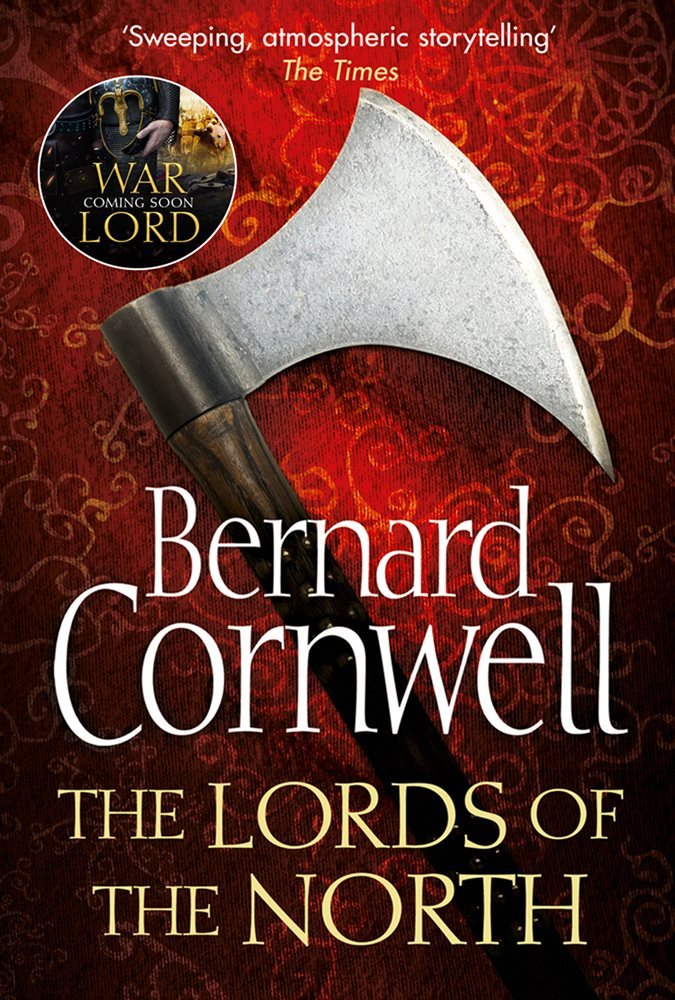 The Lords of the North (The Last Kingdom Series, Book 3)