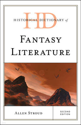 Historical Dictionary of Fantasy Literature