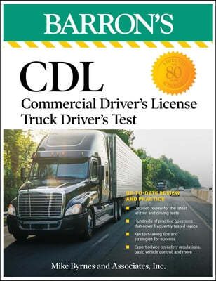 CDL: Commercial Driver's License Truck Driver's Test, Fifth Edition: Comprehensive Subject Review + Practice