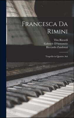 Francesca Da Rimini: Tragedia in Quattro Atti