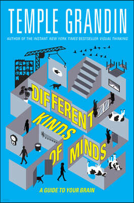 Different Kinds of Minds: A Guide to Your Brain