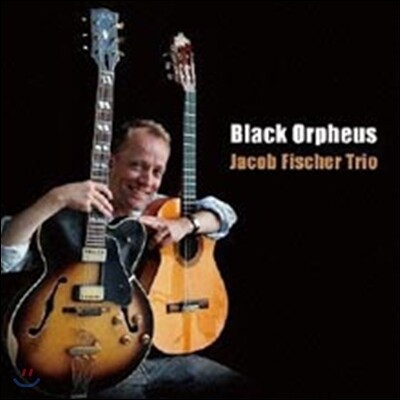 Jacob Fischer Trio - Black Orpheus