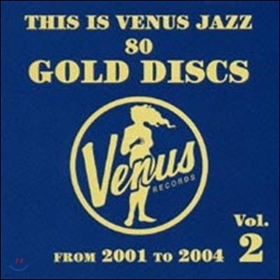This Is Venus Jazz 80 Gold Discs Vol.2 From 2001 To 2004