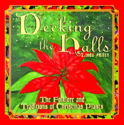 decking the halls: The folklore and traditions of christmas plants