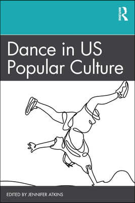 Dance in US Popular Culture