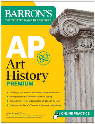 AP Art History Premium, Sixth Edition: Prep Book with 5 Practice Tests + Comprehensive Review + Online Practice