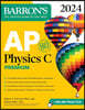 AP Physics C Premium, 2024: 4 Practice Tests + Comprehensive Review + Online Practice