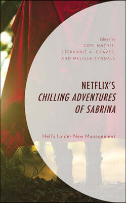 Netflix's Chilling Adventures of Sabrina: Hell's Under New Management