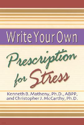 Write Your Own Prescription for Stress